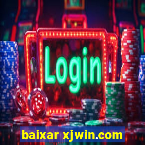 baixar xjwin.com